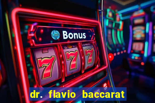 dr. flavio baccarat franco montoro